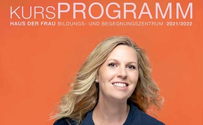 Das neue Kursprogramm von Haus der Frau ist erschienen.